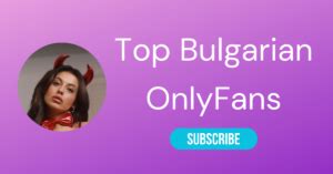 bulgaria onlyfans|OnlyFans